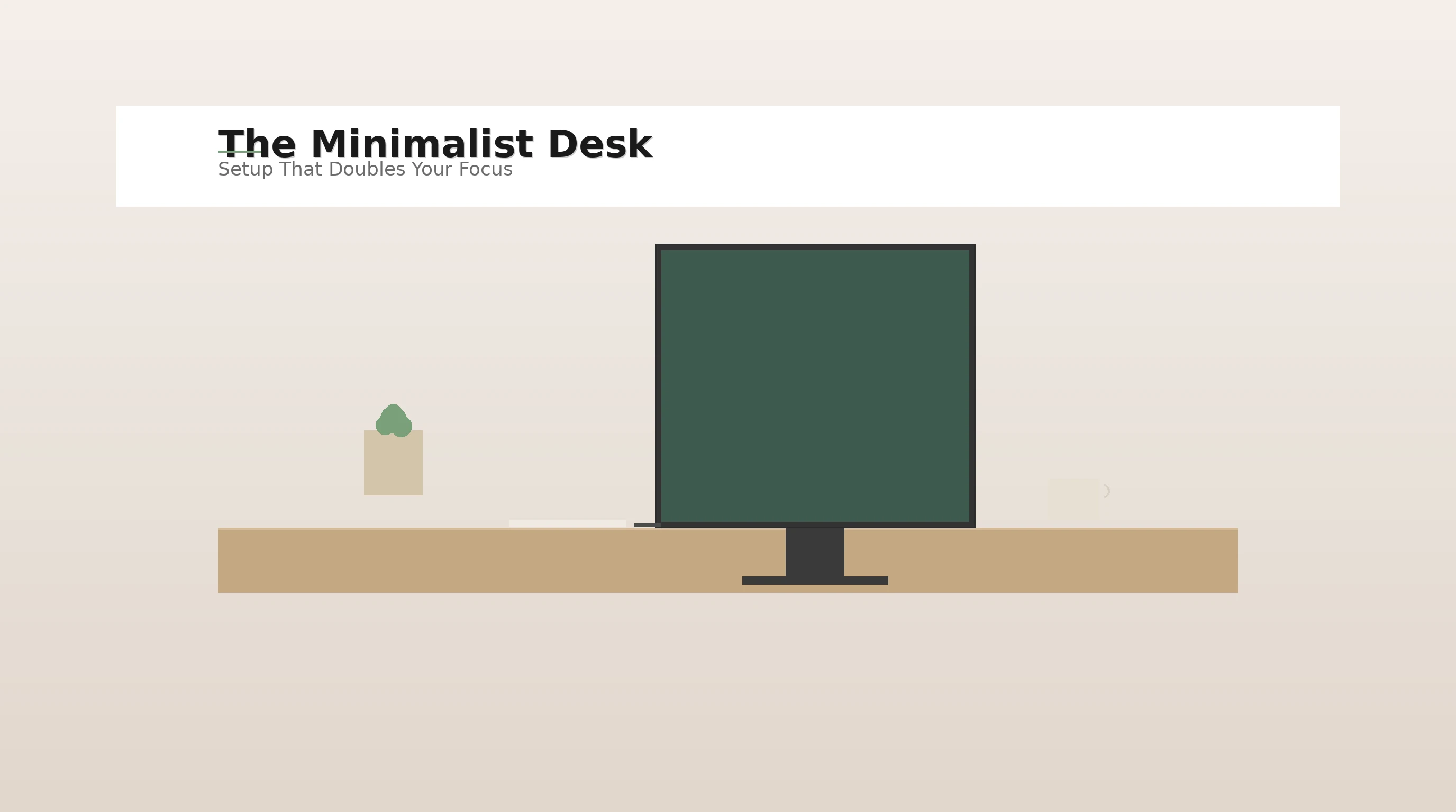 The Minimalist Desk Setup That Doubles Your Focus